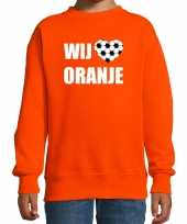 Oranje fan sweater trui holland wij houden van oranje ek wk voor kinderen