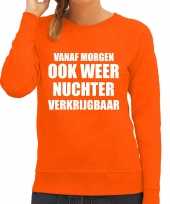 Oranje morgen nuchter verkrijgbaar sweater koningsdag truien voor dames